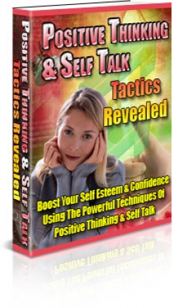Positive Thinking & Self Talking Tactics Revealed