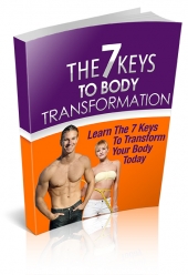 7 Keys To Body Transformation