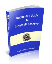 Beginner's Guide To Profitable Blogging