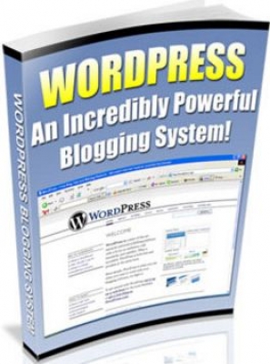 Wordpress - An Incredibly Powerful Blogging System!