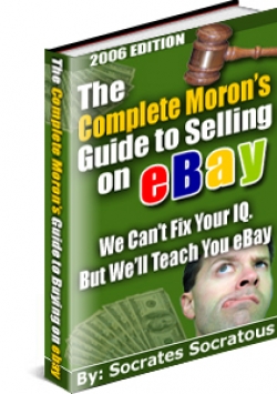 The Complete Moron's Guide to Selling on eBay